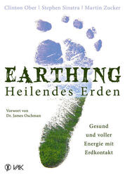 Earthing - Heilendes Erden | Clinton Ober, Stephen T. Sinatra, Martin Zucker