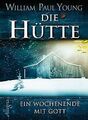 Die Hütte: Ein Wochenende mit Gott von Young, William Paul | Buch | Zustand gut