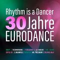 Various Rhythm Is a Dancer-30 Jahre Eurodance (CD)