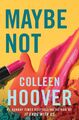 Maybe Not: Colleen Hoover (Maybe someday, 2) von Hoover, Colleen