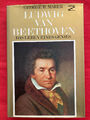 Ludwig van Beethoven. Das Leben eines Genies