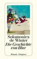 Solomonica de Winter - Die Geschichte von Blue - Roman Diogenes, Großdruck - TOP