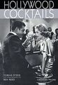 Hollywood Cocktails, dtsch. Ausgabe von Steed, Tobias, R... | Buch | Zustand gut