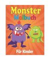 Monster Malbuch für Kinder: Perfekte Monster Malbuch für Kinder Von 4 - 12 Jah