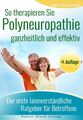 So therapieren Sie Polyneuropathie - ganzheitlich und effektiv | Buch | 97839822