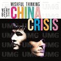 China Crisis - Wishful Thinking: The Very Best Of Chin... - China Crisis CD YUVG