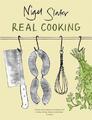 Real Cooking | Nigel Slater | Englisch | Taschenbuch | Kartoniert / Broschiert
