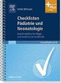 Checklisten Padiatrie und Neonatologie: Krankheitslehre, Stefan Bittmann