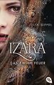 IZARA - Das ewige Feuer: Das Romantasy-Highlight jetzt i... | Buch | Zustand gut