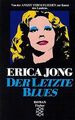 Der letzte Blues. Roman. von Jong, Erica | Buch | Zustand gut