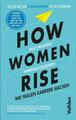 How Women Rise Wie Frauen Karriere machen Sally Helgesen (u. a.) Taschenbuch