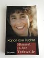 Karla Faye Tucker - Himmel in der Todeszelle von Strom, ... | Buch | Zustand gut