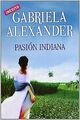 Pasion Indiana / Colonial Passion von ALEXANDER, GABRIELA | Buch | Zustand gut