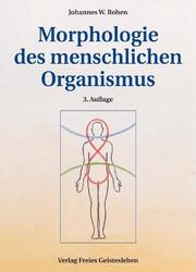 Morphologie des menschlichen Organismus | Johannes W. Rohen | 2016 | deutsch