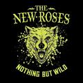 Nothing But Wild - The New Roses (Audio CD)