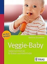 Veggie-Baby: Vegetarisch kochen für Babys und Klein... | Buch | Zustand sehr gutGeld sparen & nachhaltig shoppen!