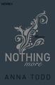 Nothing more von Anna Todd (2016, Taschenbuch) ►►►UNGELESEN