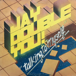 Jay-Double-You! - Talking To Myself (12")