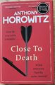 Anthony Horowitz: Dem Tod nahe: signiert in Papierform: Wie neu: Kostenloser Versand: £13,95