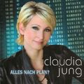 Claudia Jung CD Alles Nach Plan? (Album 2013) (Schlager, Am Ende Der Nacht)