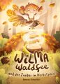 Wilma Waldfee und der Zauber im Herbstwald - Yvonne Schneider