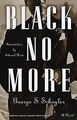 Black No More: A Novel: Being an Account of the Strange ... | Buch | Zustand gut
