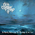 Old Corpse Road "On Ghastly Shores Lays the Wreckage of Our Lore" (NEU / NEW)