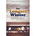 Der längste Winter: Eine Saison mit Englands schlechtestem aller Zeiten - Hardcover NEU Hodkinson