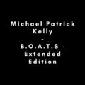 MICHAEL PATRICK KELLY - B.O.A.T.S Extended Edition  CD NEU
