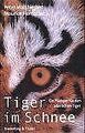 Tiger im Schnee von Peter Matthiessen | Buch | Zustand sehr gut