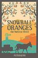 Snowball Oranges: One Mallorcan Winter (Peter Kerr) by Kerr, Peter 1786850427