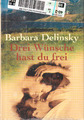 Drei Wünsche hast du frei von Barbara Delinsky | Buch | Neu OVP