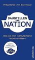 Baustellen der Nation: Was wir jetzt in Deutschland... | Buch | Zustand sehr gut