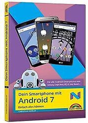 Dein Smartphone mit Android 7 - für alle Android Version... | Buch | Zustand gutGeld sparen & nachhaltig shoppen!