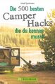 Isabel Speckmann | Die 500 besten Camper Hacks, die du kennen musst | Buch