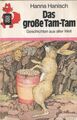 Hanna Hanisch – Das große Tam-Tam rororo TB  ISBN 3-499-20420-7  Hanna Hanisch l