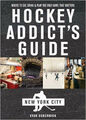 Hockeysüchtigerführer New York City: Wo man isst, trinkt und das einzige Spiel spielt