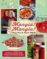 Mangia! Mangia! Authentic Italian food rituals and family recipes Oates, Teresa 