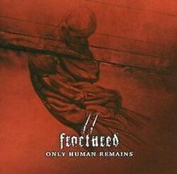 Only Human Remains von Fractured | CD | Zustand gutGeld sparen & nachhaltig shoppen!