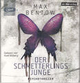 Der Schmetterlingsjunge von Max Bentow (2018, mp3 CD)