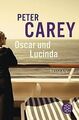 Oscar und Lucinda: Roman von Carey, Peter | Buch | Zustand sehr gut