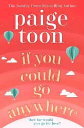 Paige Toon | If You Could Go Anywhere | Taschenbuch | Englisch (2019) | 432 S.