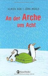 An der Arche um Acht von Hub, Ulrich | Buch | Zustand sehr gutGeld sparen & nachhaltig shoppen!