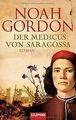 Der Medicus von Saragossa: Roman von Gordon, Noah | Buch | Zustand sehr gut