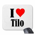 MOUSEPAD Mauspad I Love Tilo Ich Liebe Tilo