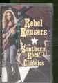 Various Artists Rebel Rousers - Southern Rock Classics cassette USA Rhino 1992