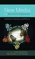 New Media and Intercultural Communication Identity, Community and Politics Buch