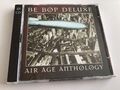 Be Bop Deluxe - Best Of. Air Age Anthology (1997) 2 CD Set Bill Nelson Prog LOOK