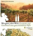 Wie guter, alter Wein. Geschichte und Geschmack ein... | Buch | Zustand sehr gut