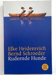 Rudernde Hunde von Elke Heidenreich/Bernd Schroeder (2005, Taschenbuch) - ungele